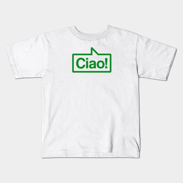 Ciao - Talking Shirt (Green) Kids T-Shirt by jepegdesign